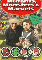 plakat filmu Stan Lee's Mutants, Monsters & Marvels