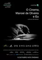 plakat filmu O Cinema, Manoel de Oliveira e Eu
