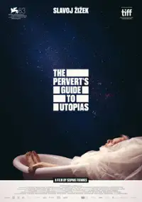 Plakat filmu The Pervert&rsquo;s Guide to Utopias