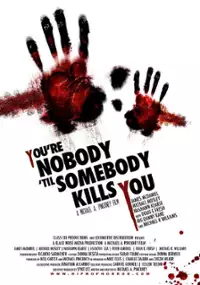 Plakat filmu You're Nobody 'til Somebody Kills You