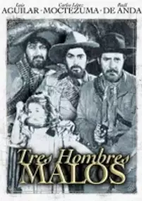 Plakat filmu Tres hombres malos