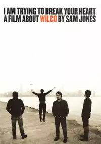 Plakat filmu I Am Trying to Break Your Heart