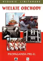 plakat filmu Propaganda PRL-u: Wielkie Obchody