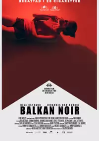 Plakat filmu Balkan Noir