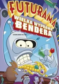 Plakat filmu Futurama: Wielka wyprawa Bendera