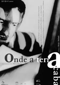 Plakat filmu Onde a Terra Acaba