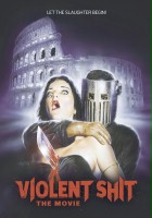 plakat filmu Violent Shit: The Movie