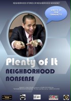plakat filmu Plenty of It: Neighborhood Nonsense