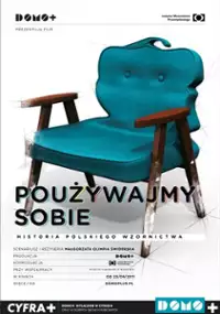 Plakat filmu Poużywajmy sobie. Historia polskiego wzornictwa