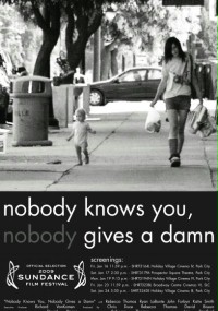 Nobody Knows You, Nobody Gives a Damn