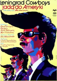 Plakat filmu Leningrad Cowboys jadą do Ameryki