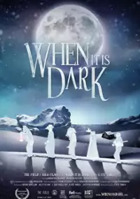 Plakat filmu When It Is Dark