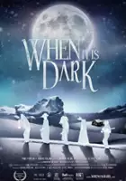 plakat filmu When It Is Dark