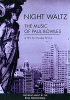 plakat filmu Night Waltz: The Music of Paul Bowles