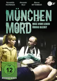 Plakat filmu M&uuml;nchen Mord - Was vom Leben &uuml;brig bleibt