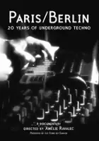 plakat filmu Paris / Berlin : 20 Years of Underground Techno
