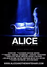 Plakat filmu Alice & The White Hair