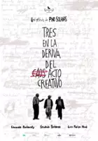 plakat filmu Tres en la deriva del acto creativo