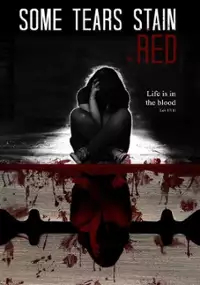 Plakat filmu Some Tears Stain RED