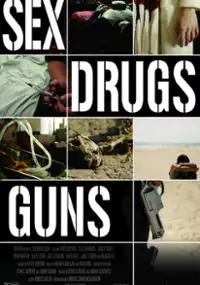 Plakat filmu Sex Drugs Guns