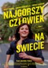 Najgorszy człowiek na świecie