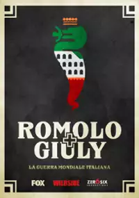 Plakat serialu Romolo + Giuly: La guerra mondiale italiana