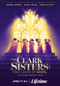 Plakat filmu The Clark Sisters: The First Ladies of Gospel