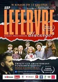 Arcybiskup Lefebvre - dlaczego?