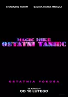 Magic Mike: Ostatni taniec