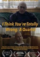 plakat filmu I Think You're Totally Wrong: A Quarrell