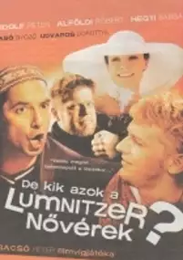 Plakat filmu De kik azok a Lumnitzer növérek?