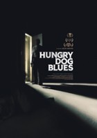 plakat filmu Hungry Dog Blues