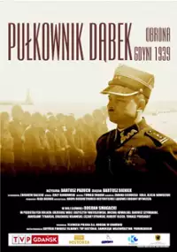 Plakat filmu Pułkownik Dąbek. Obrona Gdyni 1939