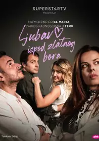 Plakat serialu Ljubav ispod zlatnog bora
