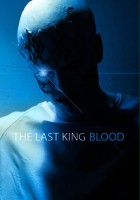 plakat filmu The Last King Blood