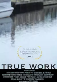 Plakat filmu True Work