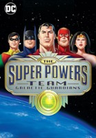 plakat filmu The Super Powers Team: Galactic Guardians