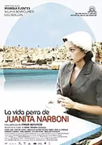 Plakat filmu La Vida perra de Juanita Narboni