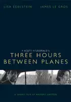 plakat filmu Three Hours Between Planes