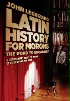 plakat filmu John Leguizamo's Latin History for Morons