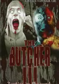 Plakat filmu The Butcher III - Zombies im Blutrausch