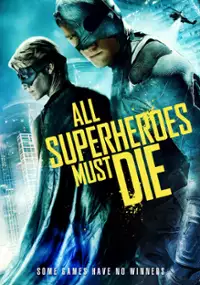 Plakat filmu All Superheroes Must Die
