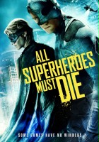 plakat filmu All Superheroes Must Die