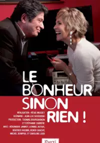 Plakat filmu Le bonheur sinon rien!