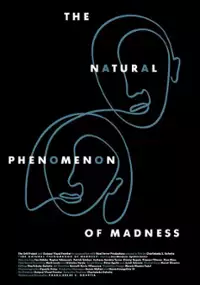 Plakat filmu The Natural Phenomenon of Madness