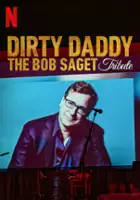 plakat filmu Dirty Daddy: The Bob Saget Tribute