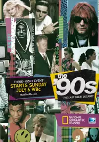 Plakat serialu The '90s: The Last Great Decade?