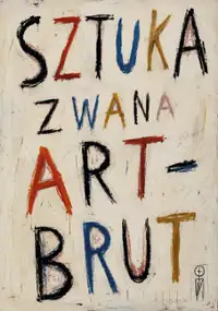 Plakat serialu Sztuka zwana Art-brut