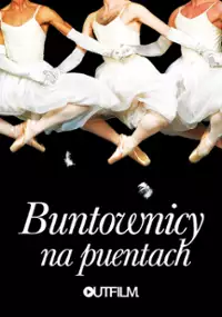 Plakat filmu Buntownicy na puentach