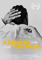 plakat filmu A Remark You Made